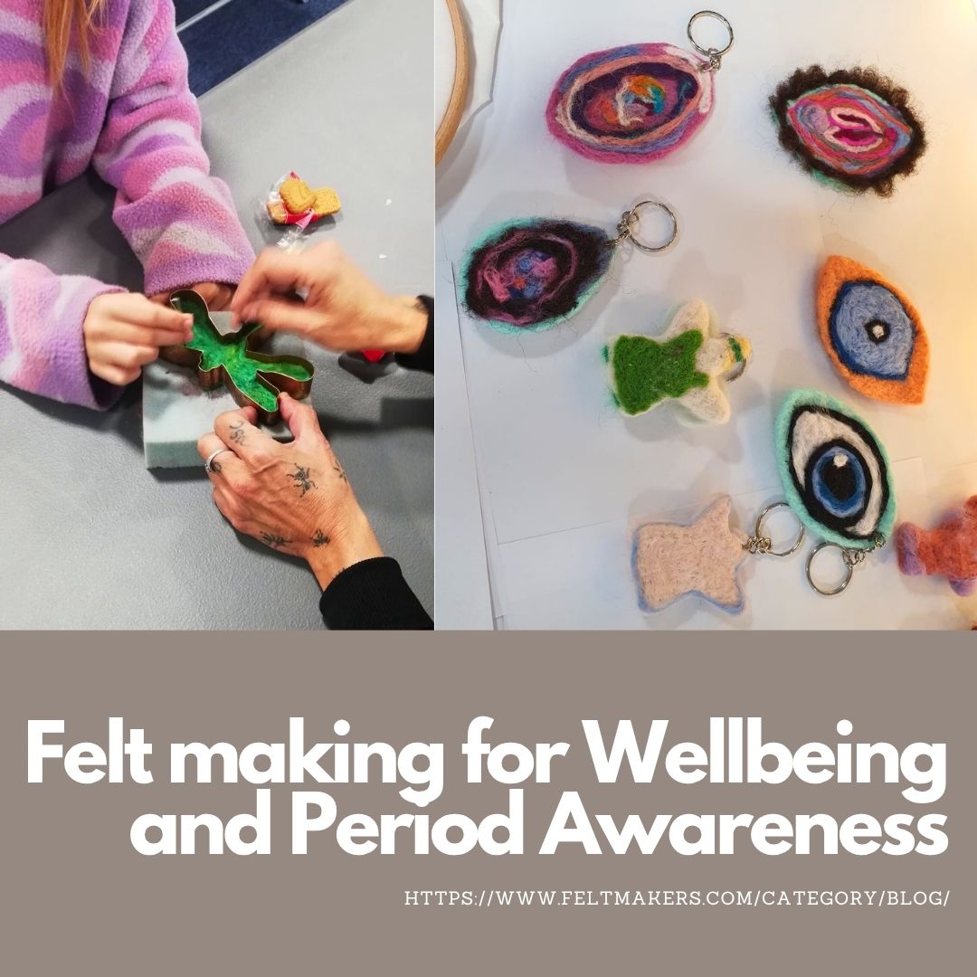 You are currently viewing Felt making for Wellbeing and Period Awareness